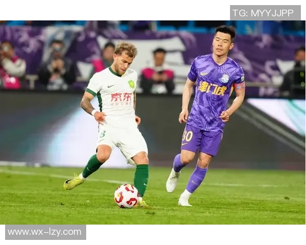 中超激战天津泰达迎战北京国安下半场精彩回顾与分析